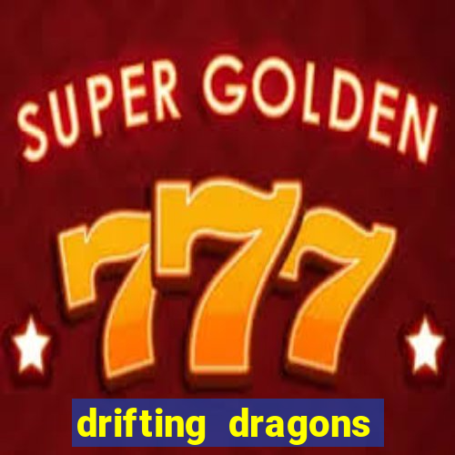 drifting dragons season 2